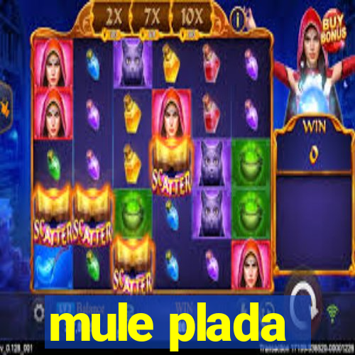 mule plada